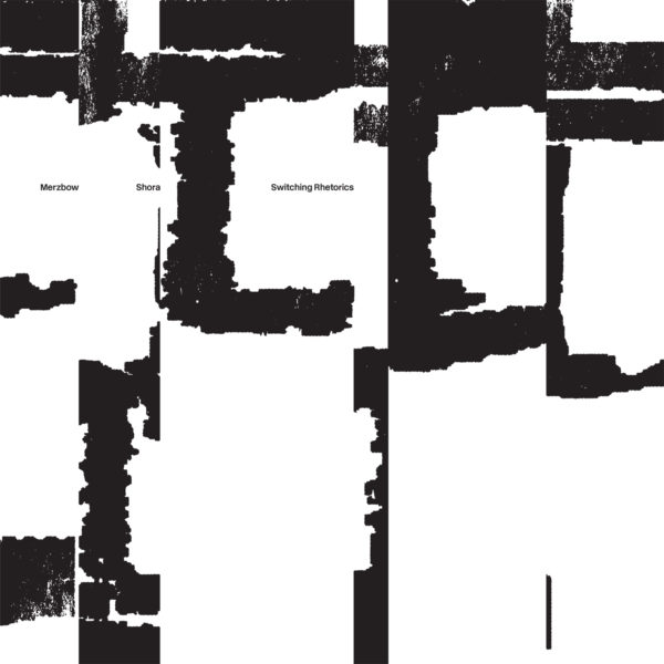MERZBOW / SHORA - Switching Rethorics - LP