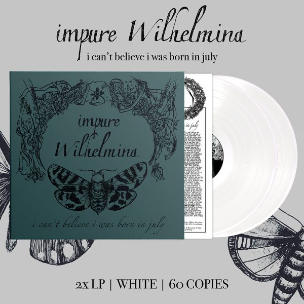 IMPURE WILHELMINA - I Can't Believe I was born in July - 2xLP - white