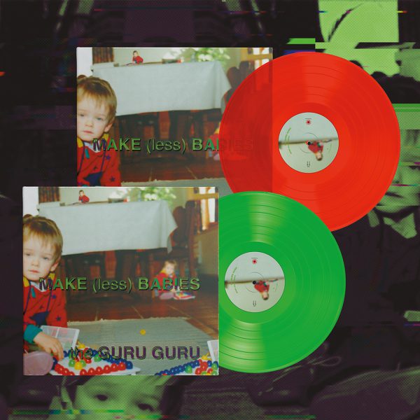 THE GURU GURU - Make (less) Babies - LIMITED LP