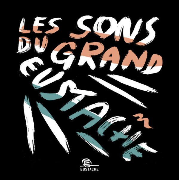 LE GRAND EUSTACHE - "Les Sons du Grand Eustache" - CD