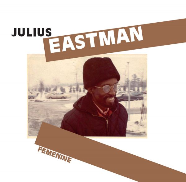 JULIUS EASTMAN  - Femenine - CD
