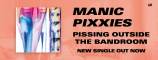 Manic Pixxies - Pissing outside the bandroom